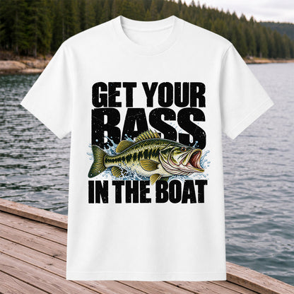 Get Your Bass in the Boat Funny Largemouth Bass Fishing T-Shirt