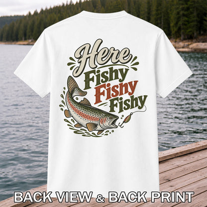 Here Fishy Fishy Rainbow Trout Fishing T-Shirt | Back Print