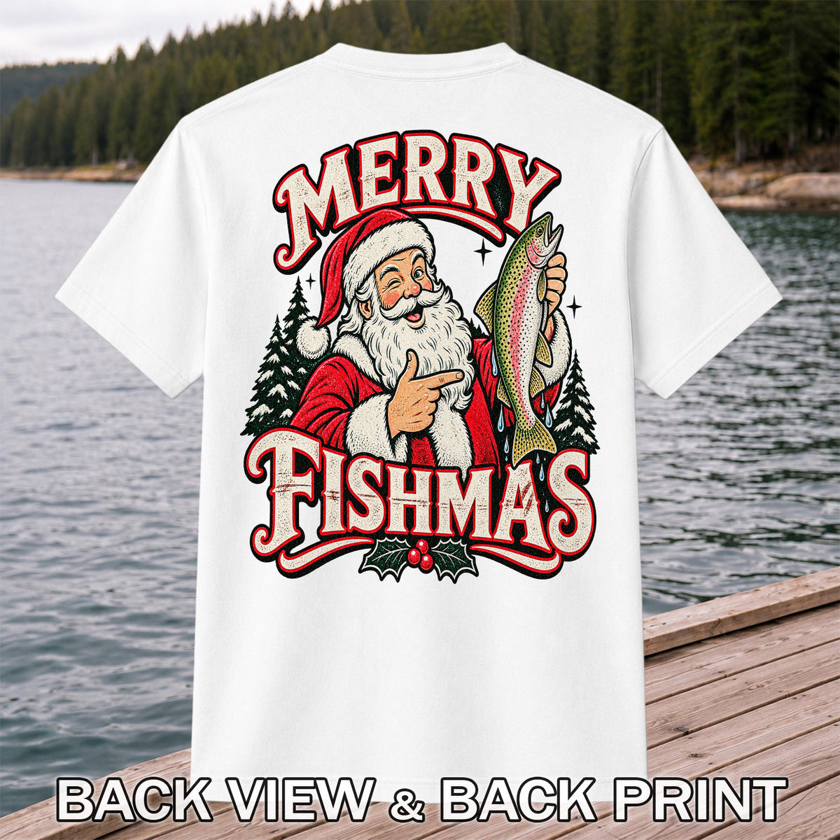 Merry Fishmas Santa Holding Rainbow Trout Christmas Fishing T-Shirt | Back Print