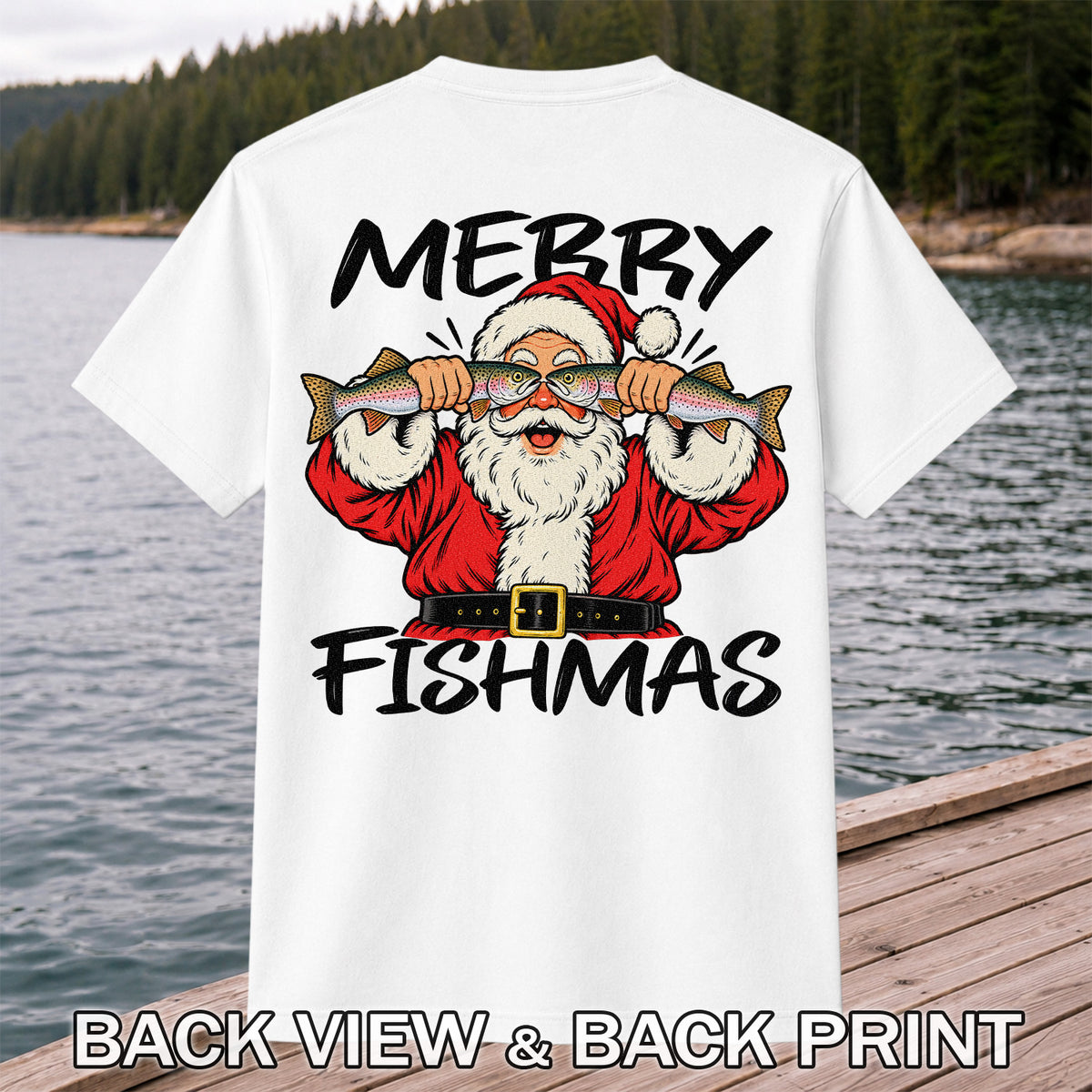 Merry Fishmas Santa Holding Rainbow Trout Christmas Fishing T-Shirt | Back Print