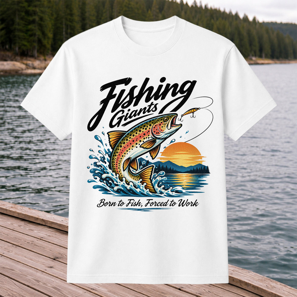 Fishing Giants Born to Fish Forced to Work Rainbow Trout T-Shirt