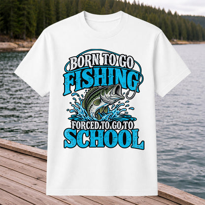 Born to Go Fishing Forced to Go to School Bass T-Shirt