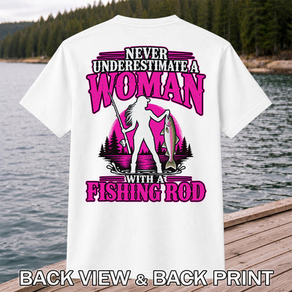 Never Underestimate a Woman With a Fishing Rod Trout T-Shirt | Back Print