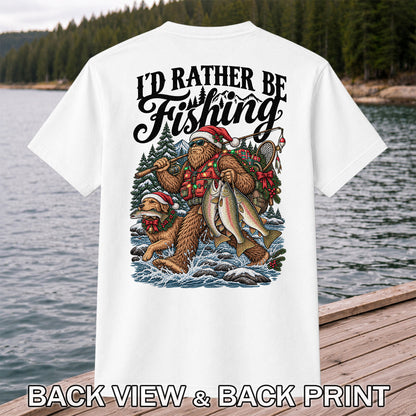 I'd Rather Be Fishing Bigfoot and Dog Christmas Fishing T-Shirt | Back Print