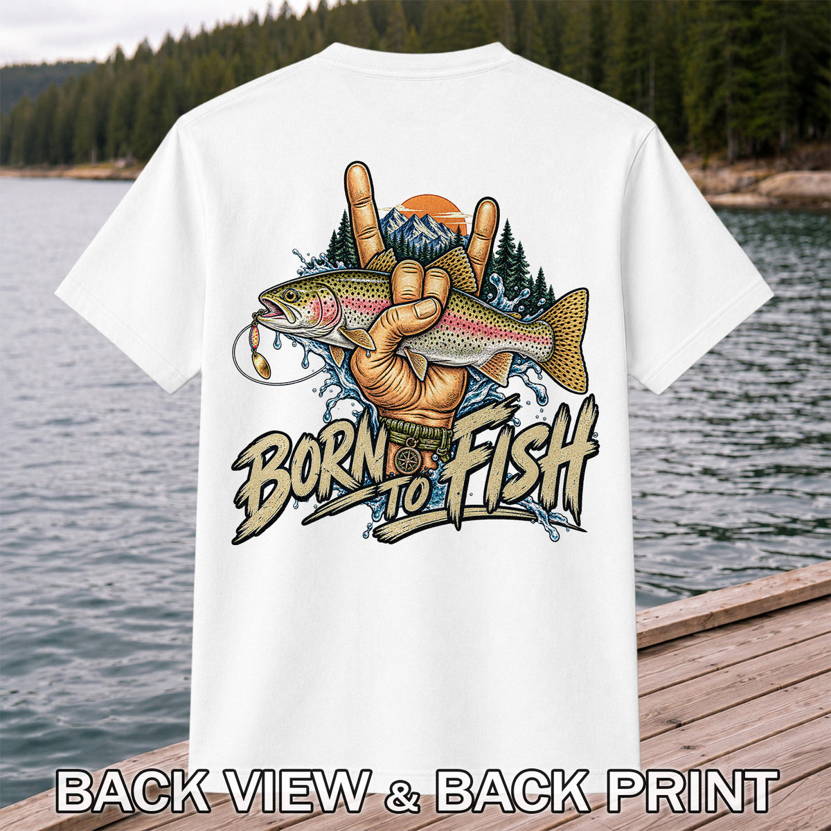 Born to Fish Rainbow Trout Rock Hand Sign Fishing T-Shirt | Back Print