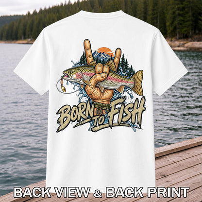 Born to Fish Rainbow Trout Rock Hand Sign Fishing T-Shirt | Back Print