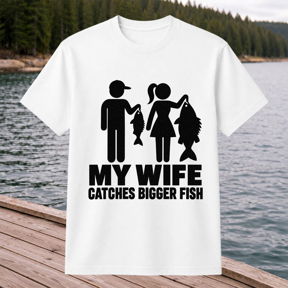 My Wife Catches Bigger Fish Funny Fishing T-Shirt