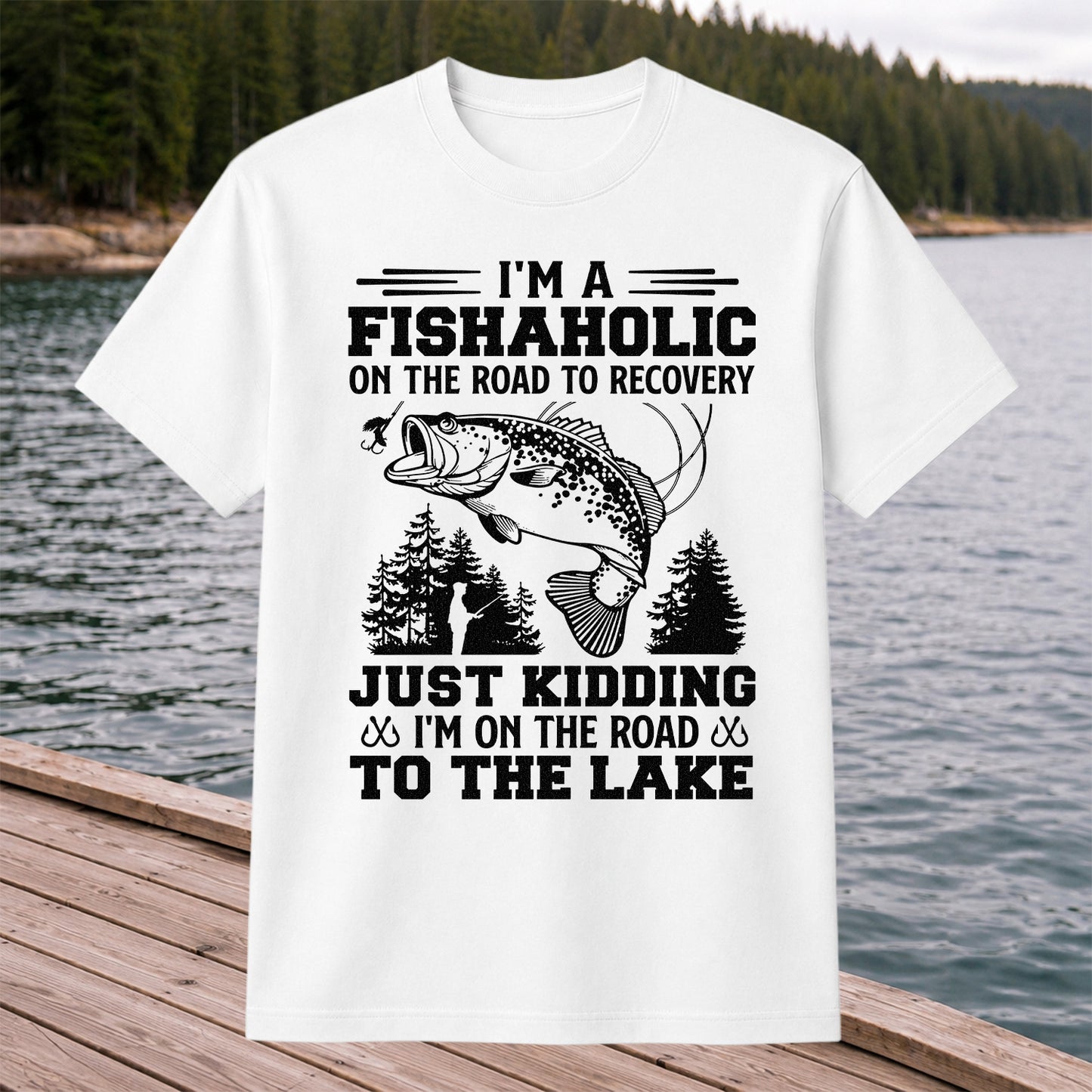 I'm a Fishaholic on the Road to Recovery Funny Fishing T-Shirt