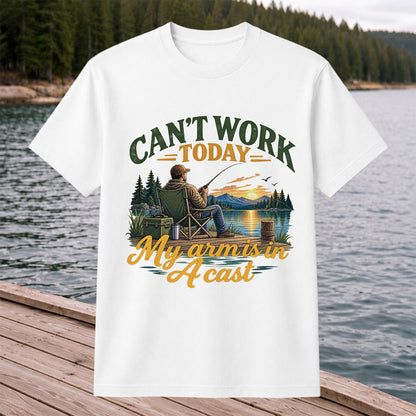 Can't Work Today My Arm Is in a Cast Fishing T-Shirt