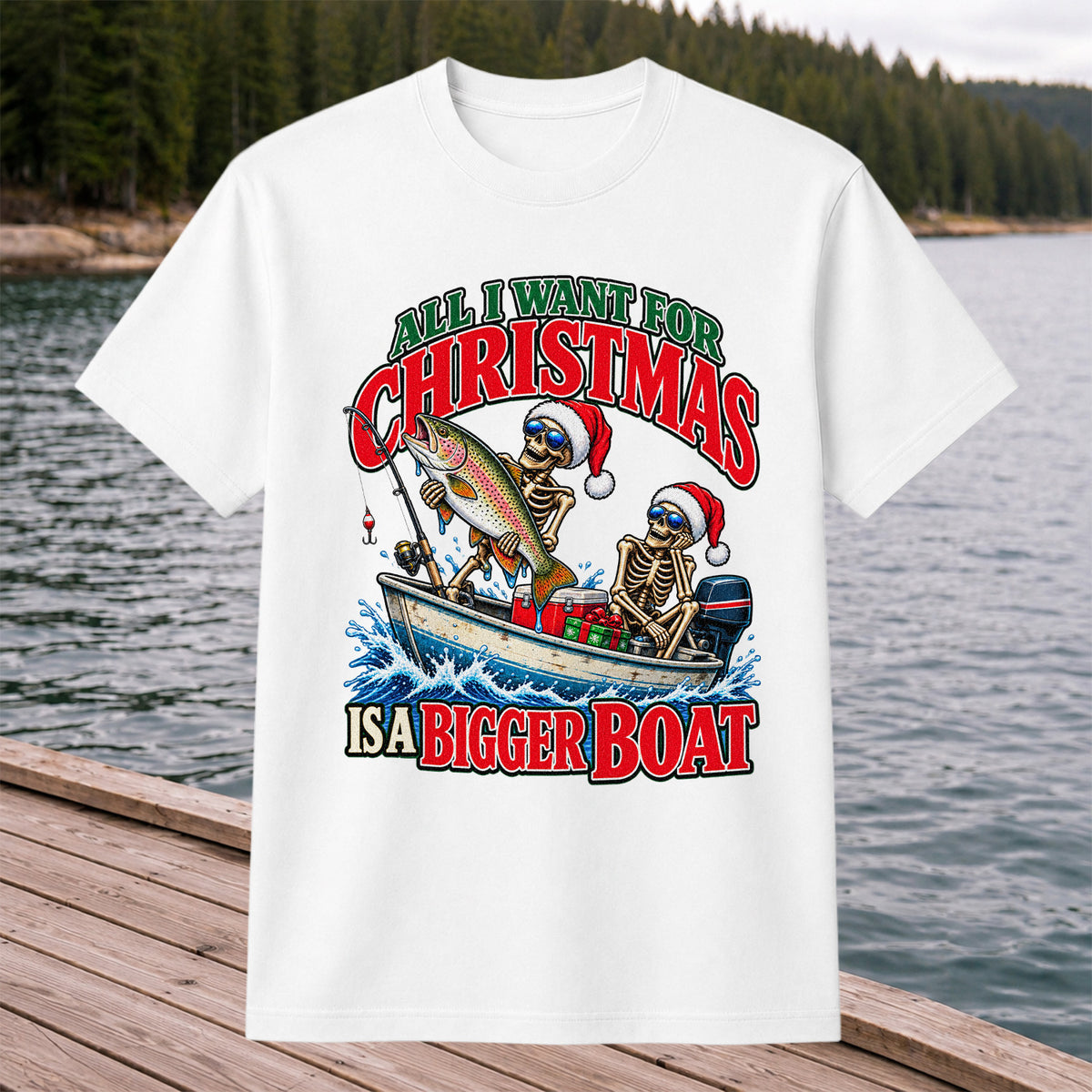 All I Want for Christmas Is a Bigger Boat Skeleton Rainbow Trout Fishing T-Shirt