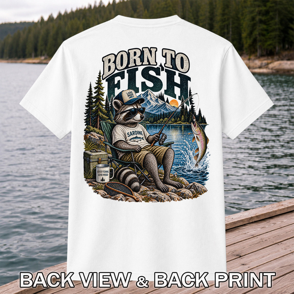 Born to Fish Raccoon in Sunglasses Lake Fishing T-Shirt | Back Print