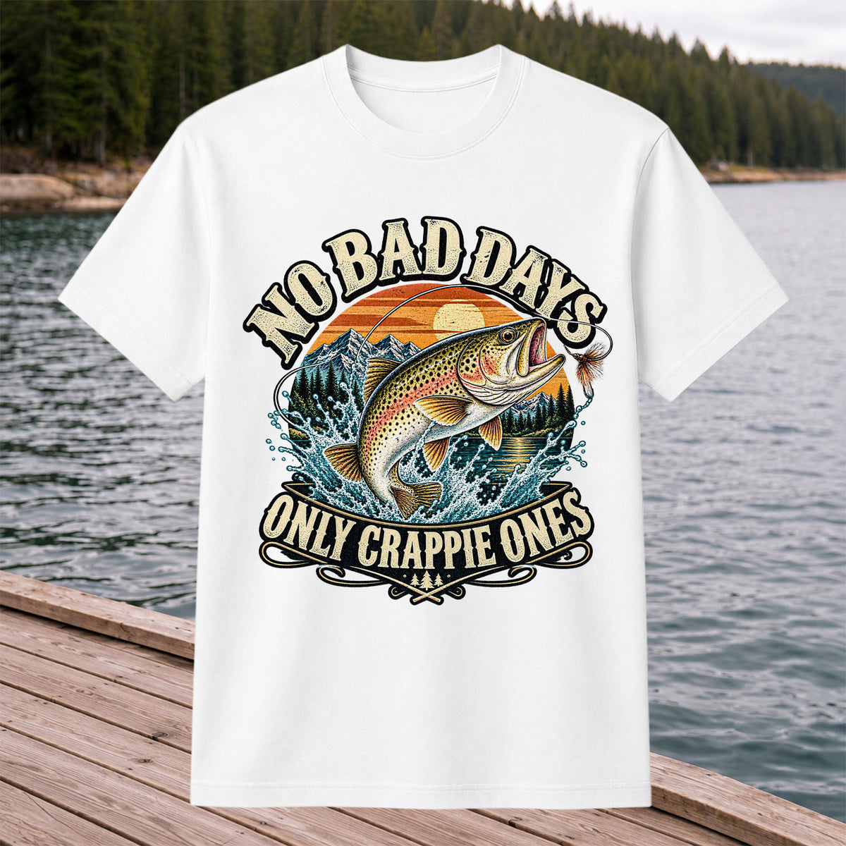 No Bad Days Only Crappie Ones Rainbow Trout Fishing T-Shirt