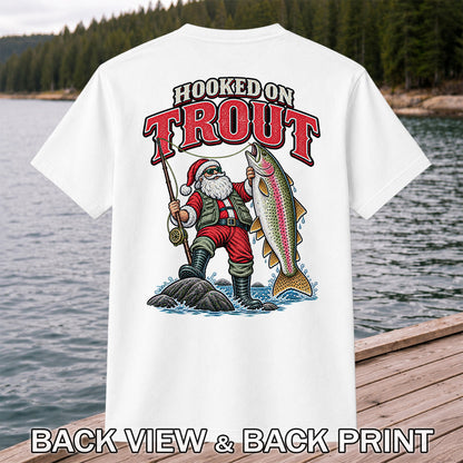 Hooked on Trout Santa Claus Rainbow Trout Christmas Fishing T-Shirt | Back Print