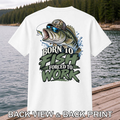 Born to Fish Forced to Work Bass Graphic T-Shirt | Back Print
