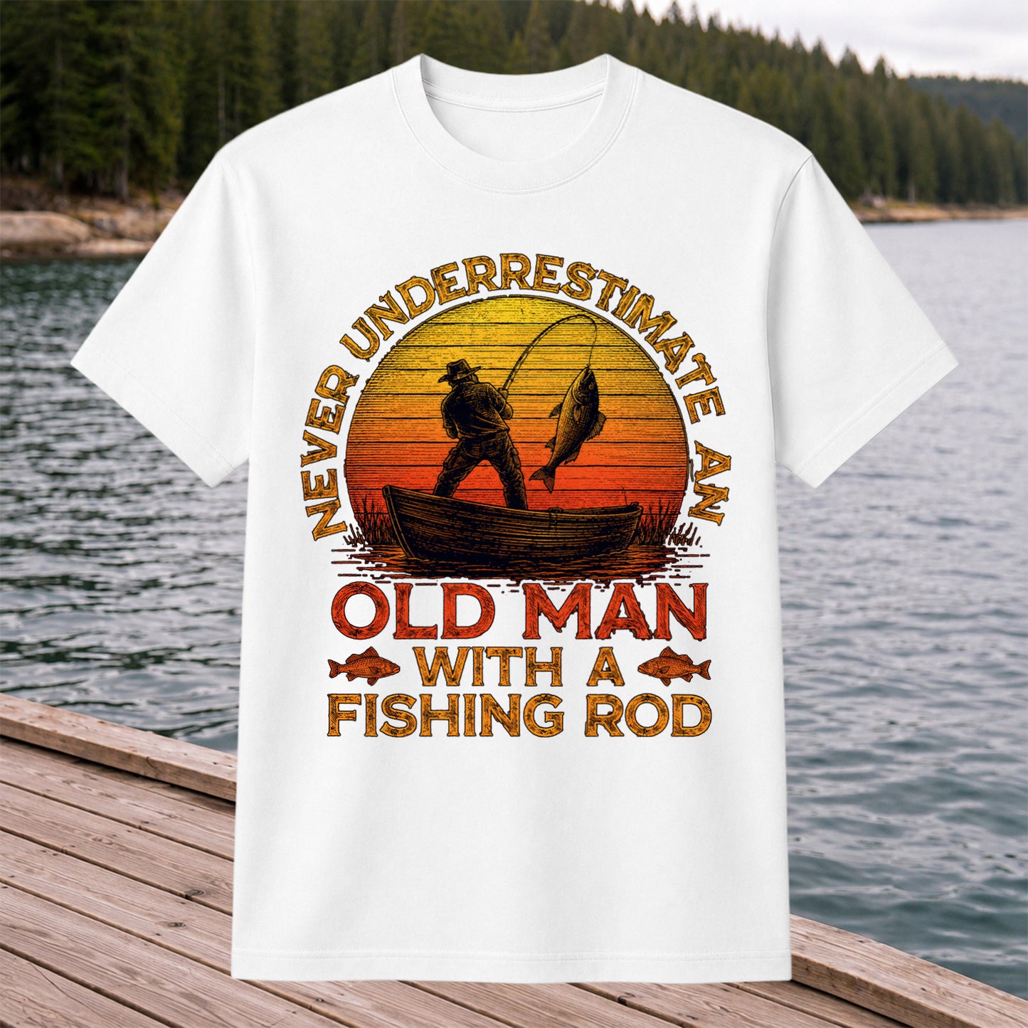Never Underestimate an Old Man with a Fishing Rod Shirt