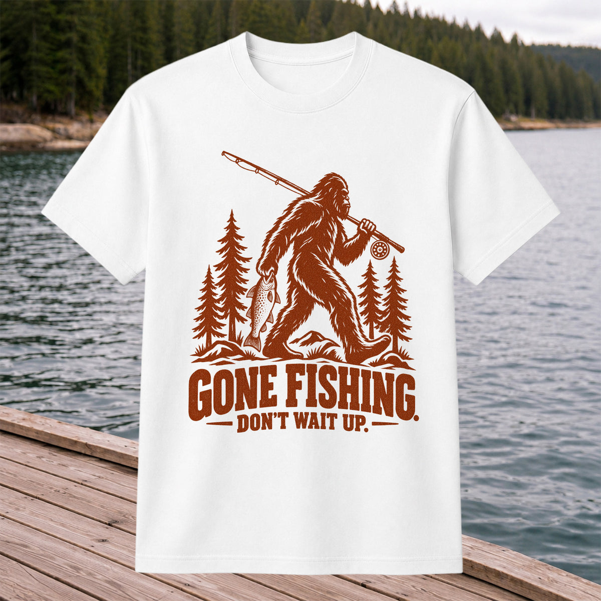 Gone Fishing Don't Wait Up Bigfoot Fishing T-Shirt