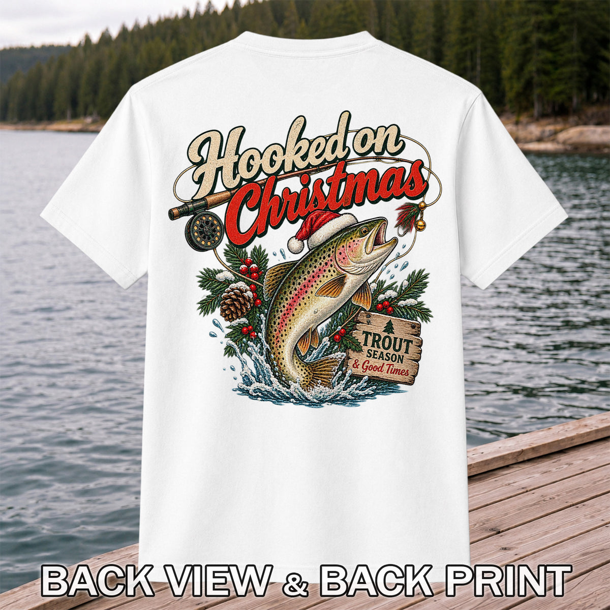 Hooked on Christmas Rainbow Trout in Santa Hat Fishing T-Shirt | Back Print