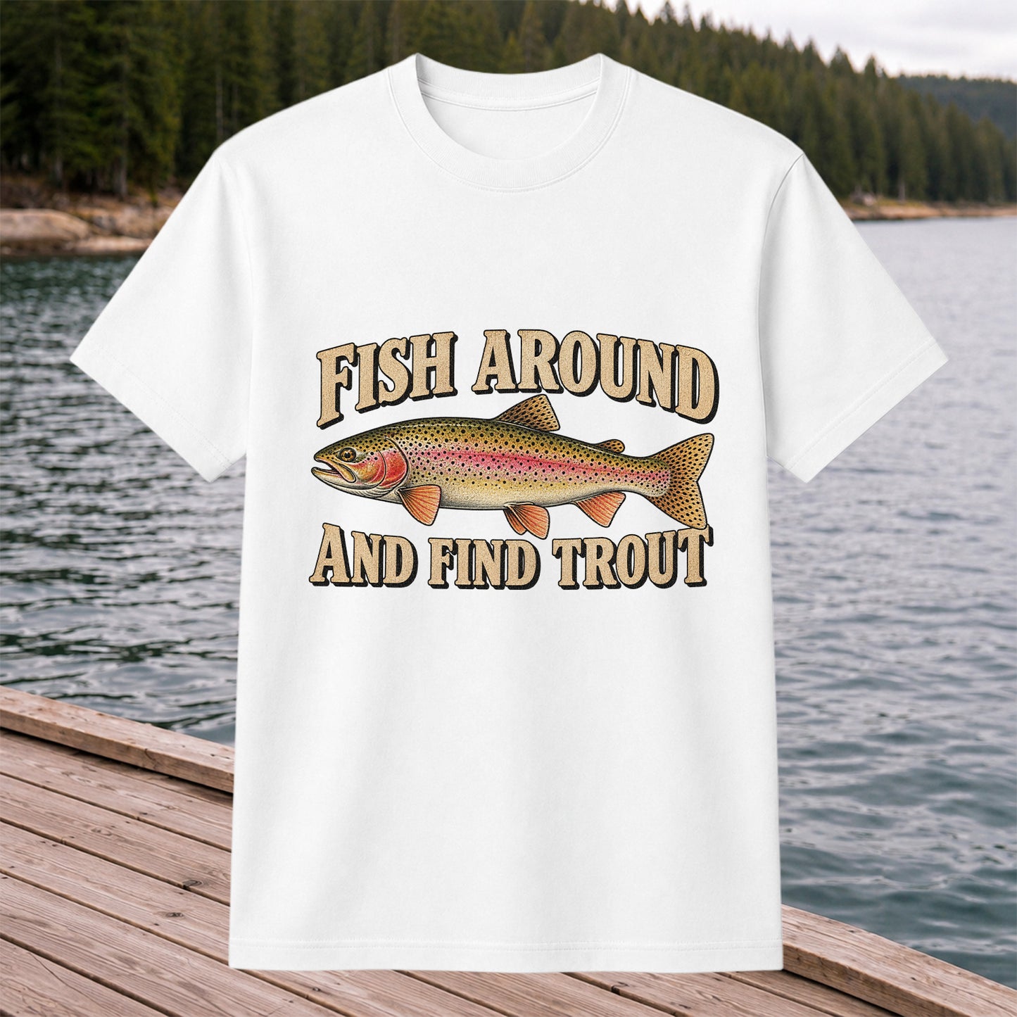 Fish Around and Find Trout Vintage Fishing T-Shirt