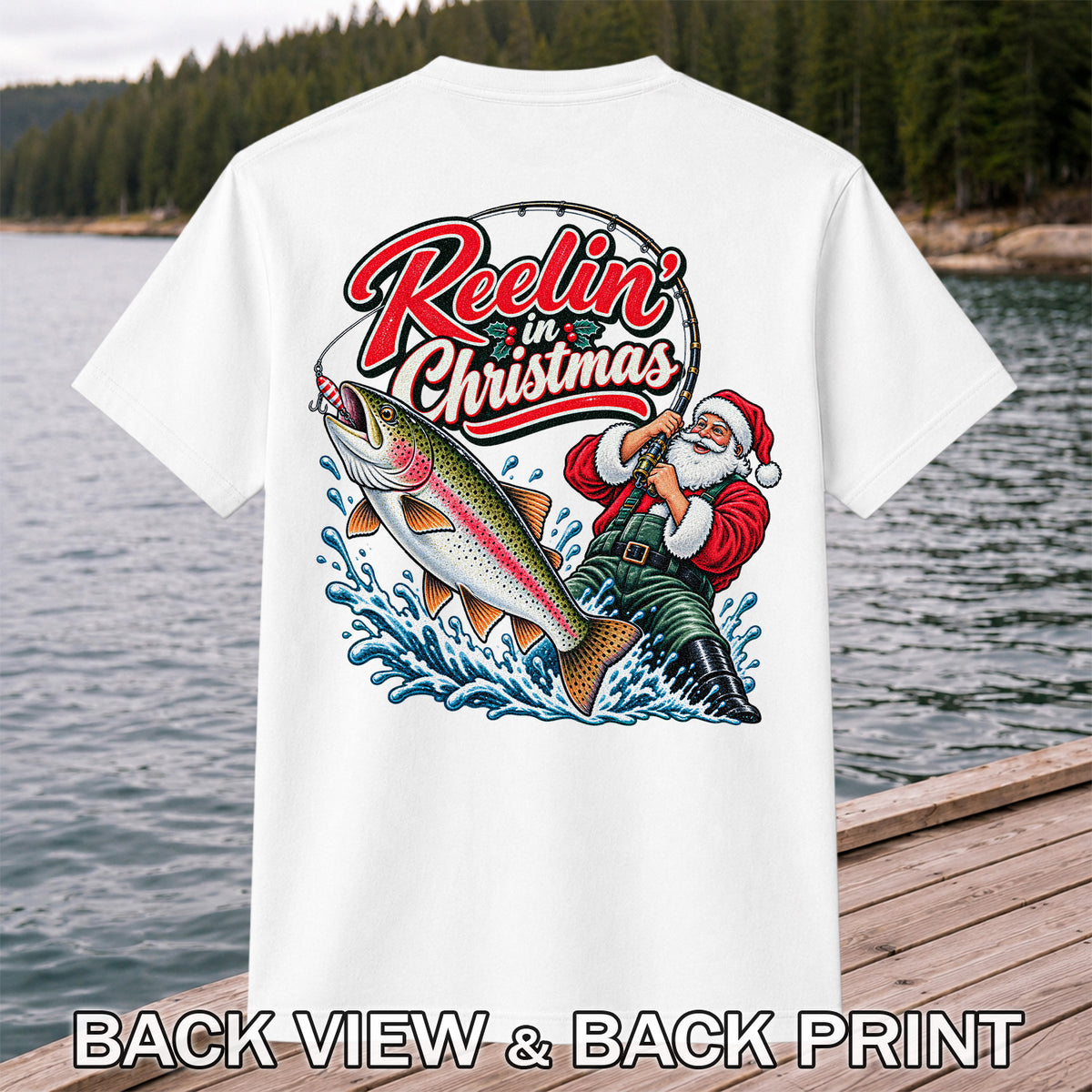 Reelin' in Christmas Santa Rainbow Trout Fishing T-Shirt | Back Print