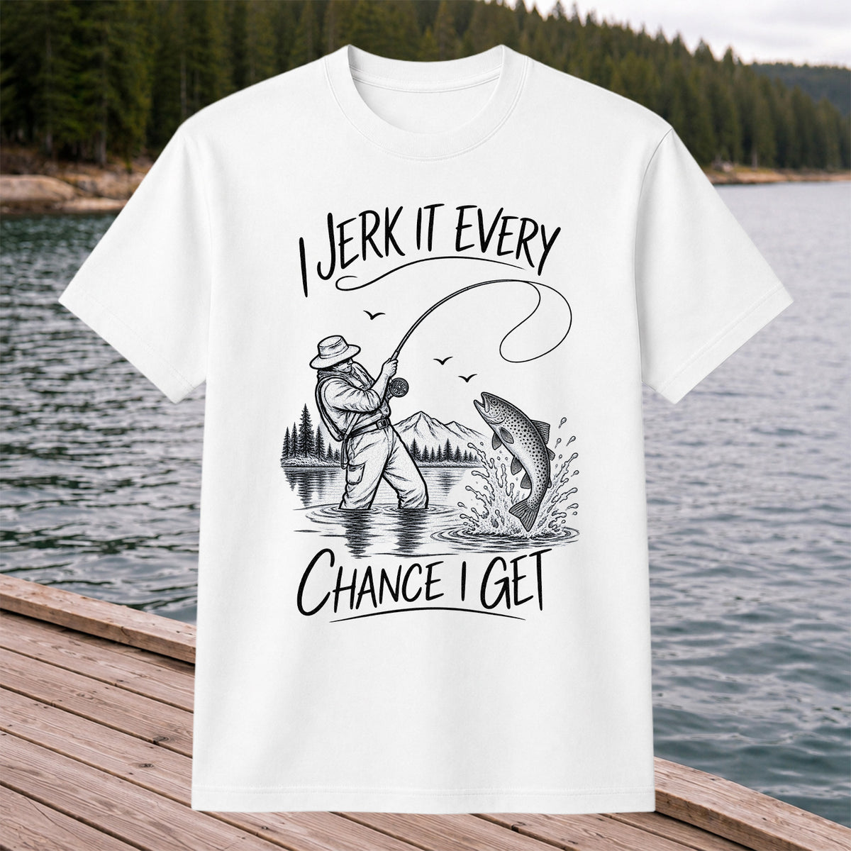 Jerk It Every Chance I Get Funny Fishing Graphic T-Shirt
