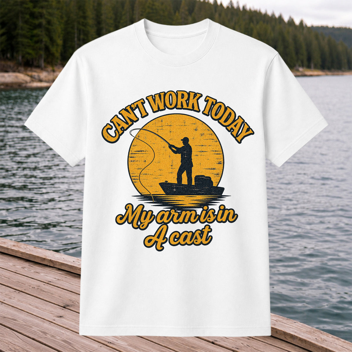 Can't Work Today My Arm Is in a Cast Funny Fishing T-Shirt