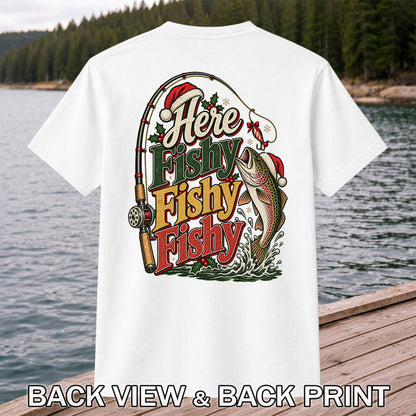 Here Fishy Fishy Fishy Christmas Rainbow Trout Fishing T-Shirt | Back Print