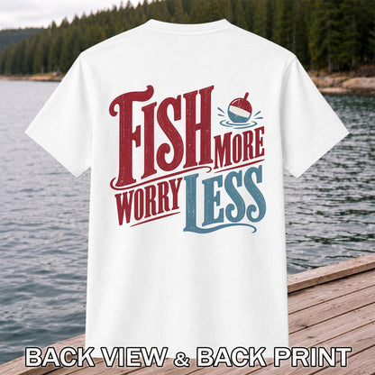 Fish More Worry Less Vintage Bobber Fishing Graphic T-Shirt | Back Print