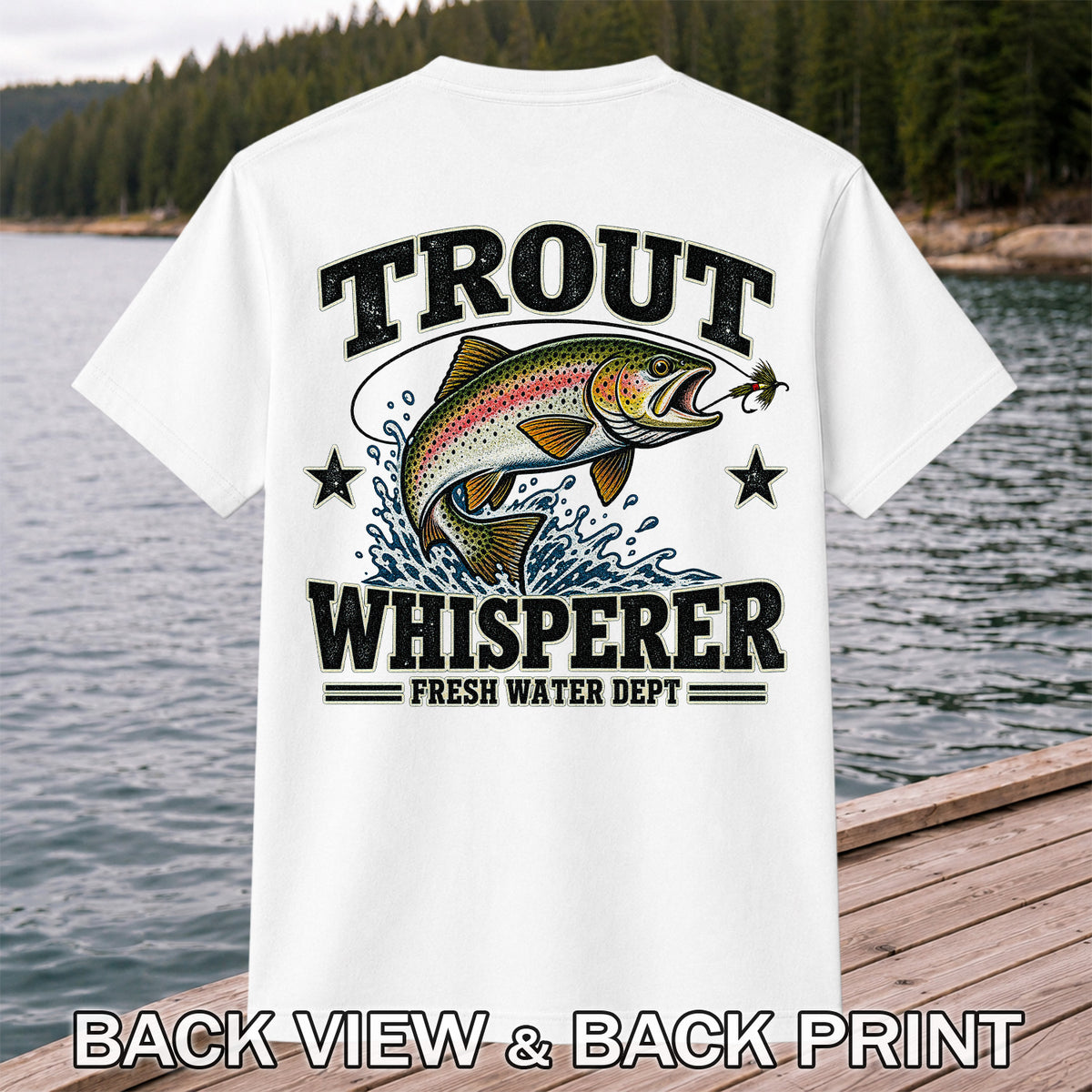 Trout Whisperer Fresh Water Dept Rainbow Tee, Trout Fishing T-Shirt | Back Print