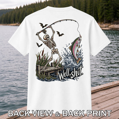 Well Shit Skeleton Catching a Rainbow Trout Funny Fishing T-Shirt | Back Print