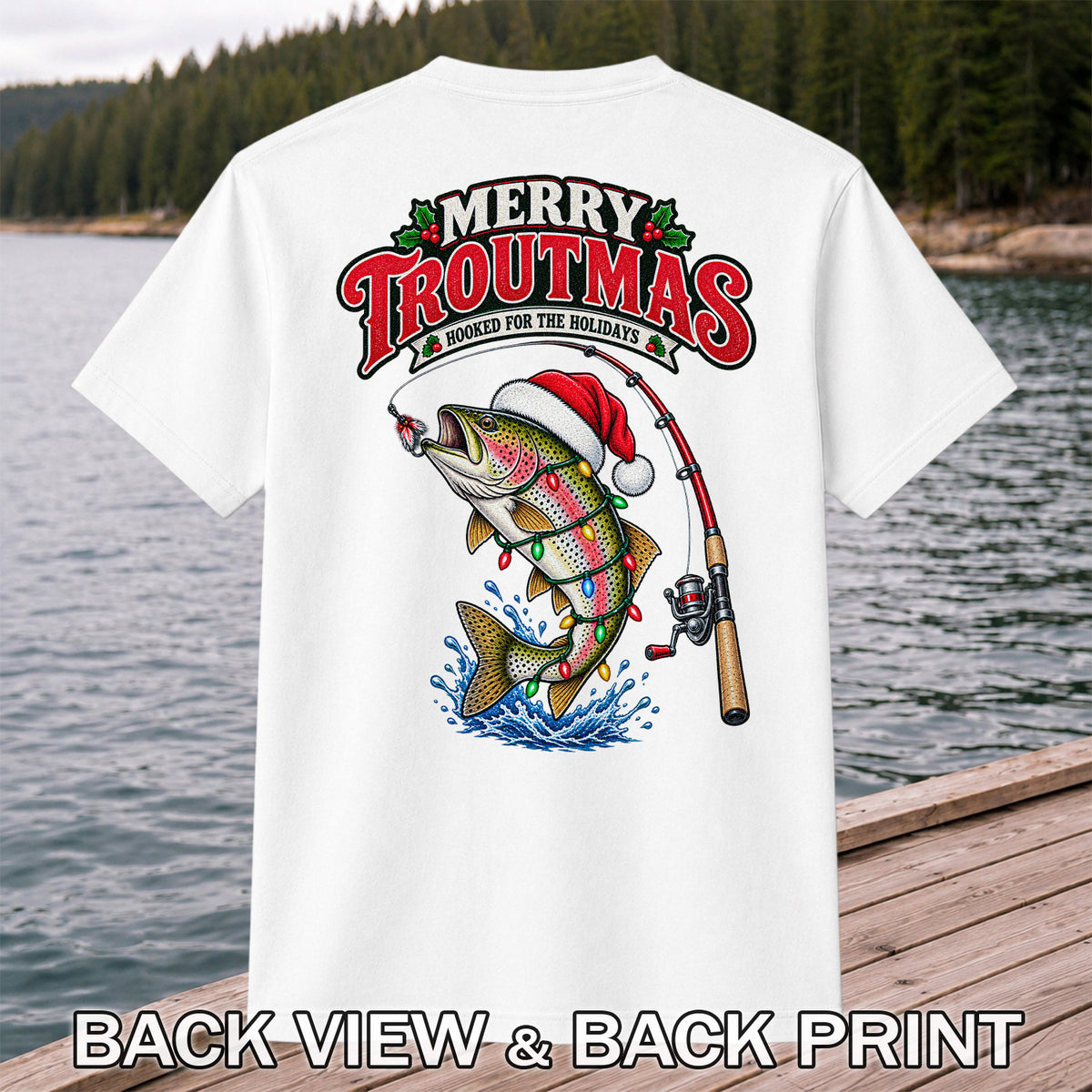 Merry Troutmas Hooked for the Holidays Rainbow Trout Christmas Fishing T-Shirt | Back Print