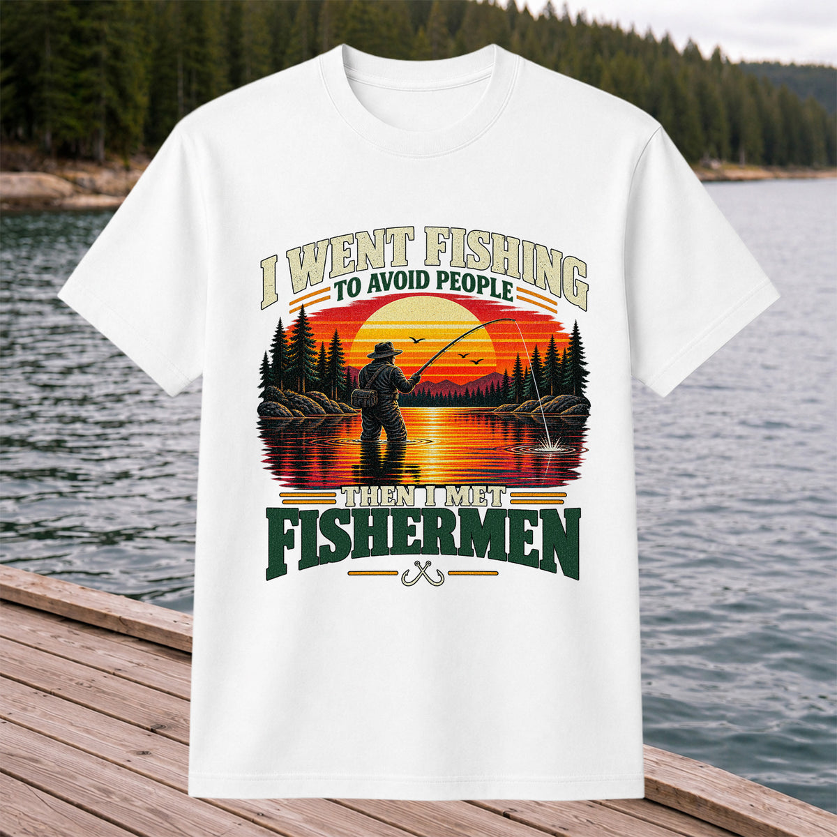 I Went Fishing to Avoid People Then I Met Fishermen Sunset T-Shirt