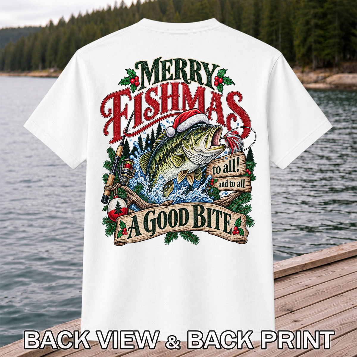 Merry Fishmas to All and to All a Good Bite Bass Fishing T-Shirt | Back Print