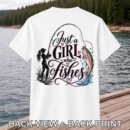 Just a Girl Who Fishes Rainbow Trout and Female Angler Fishing T-Shirt | Back Print