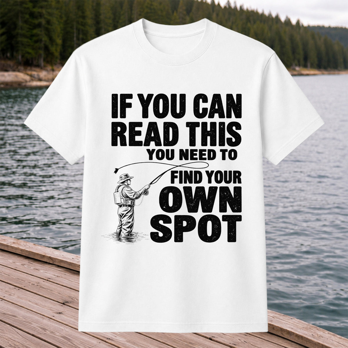 Find Your Own Spot Funny Fly Fishing Graphic T-Shirt