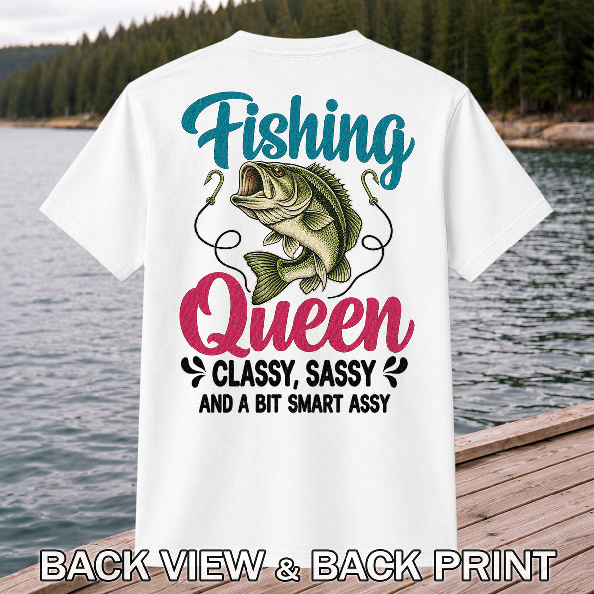 Fishing Queen Bass Funny Fishing Graphic T-Shirt | Back Print