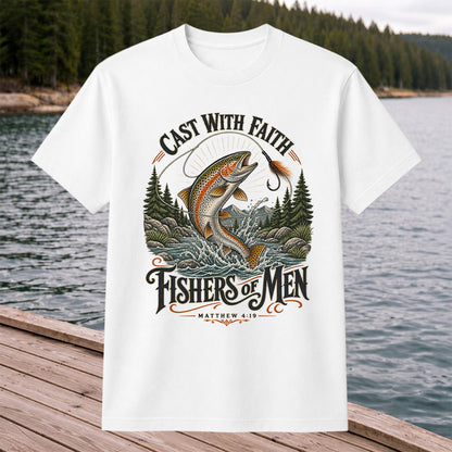 Cast with Faith Fishers of Men Matthew 4:19 Trout Fishing T-Shirt