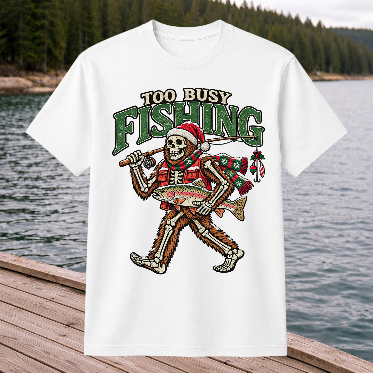 Too Busy Fishing Bigfoot Skeleton Christmas Trout T-Shirt