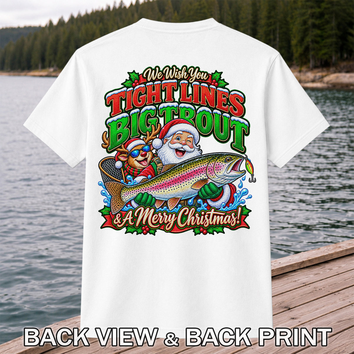We Wish You Tight Lines Big Trout & a Merry Christmas Santa and Reindeer Fishing T-Shirt | Back Print