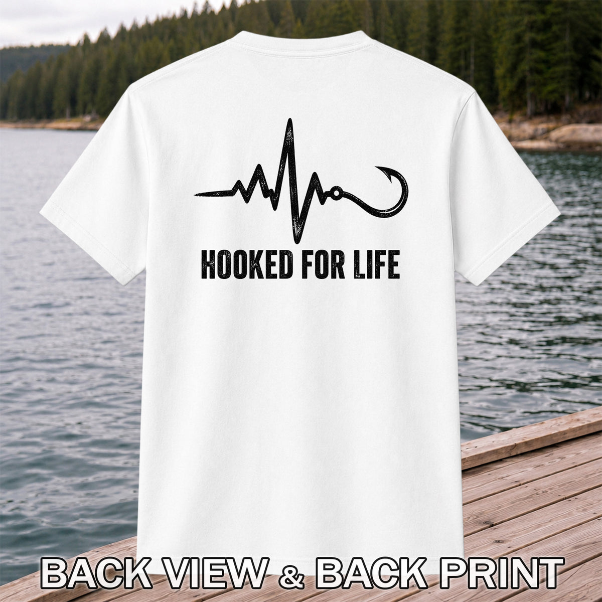 Hooked for Life Fishing Hook Heartbeat Graphic T-Shirt | Back Print