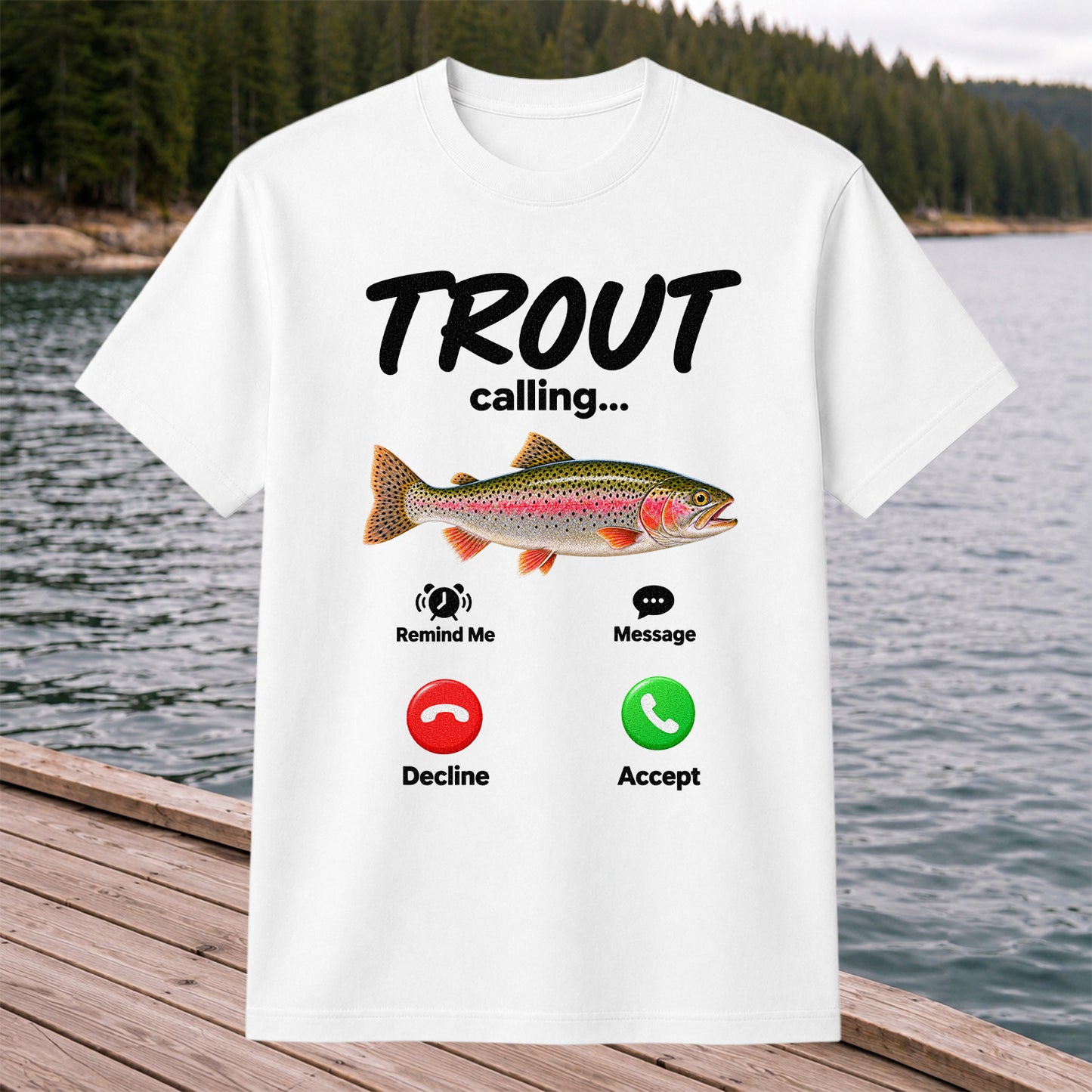 Trout Calling Rainbow Trout Funny Fishing Graphic T-Shirt