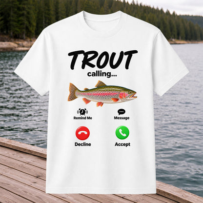 Trout Calling Rainbow Trout Funny Fishing Graphic T-Shirt