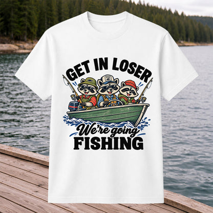Get In Loser We're Going Fishing Raccoons in a Boat T-Shirt