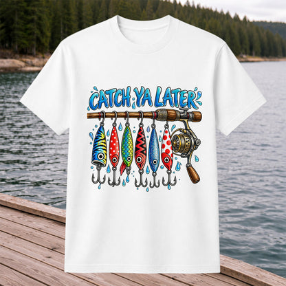 Catch Ya Later Funny Fishing Rod and Lures Graphic T-Shirt