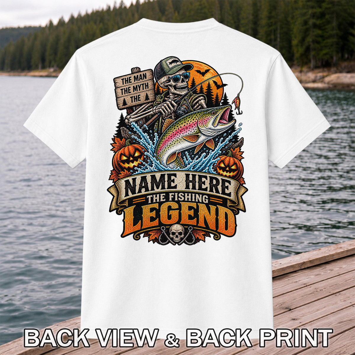 The Man The Myth The Fishing Legend Name Here Halloween Skeleton Rainbow Trout T-Shirt | Back Print