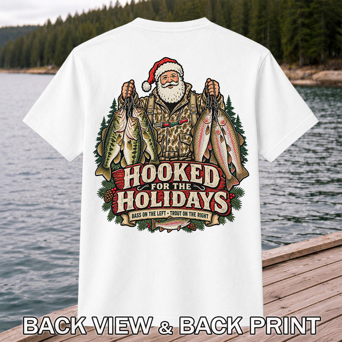 Hooked for the Holidays Bass on the Left Trout on the Right Santa Christmas Fishing T-Shirt | Back Print