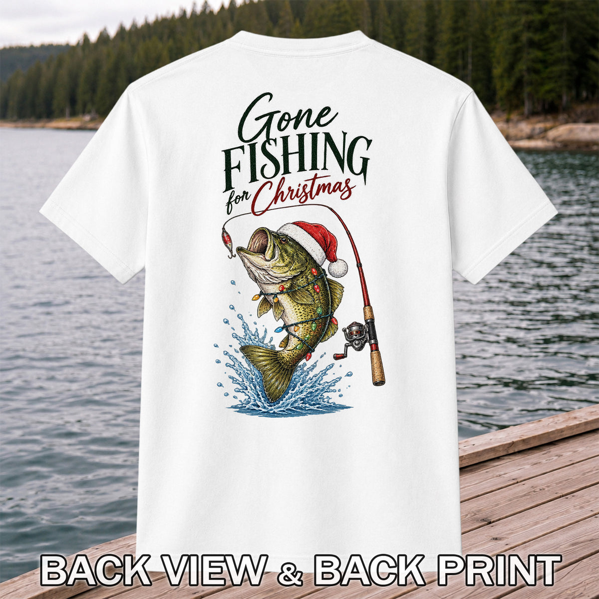 Gone Fishing for Christmas Bass Fishing Graphic T-Shirt | Back Print