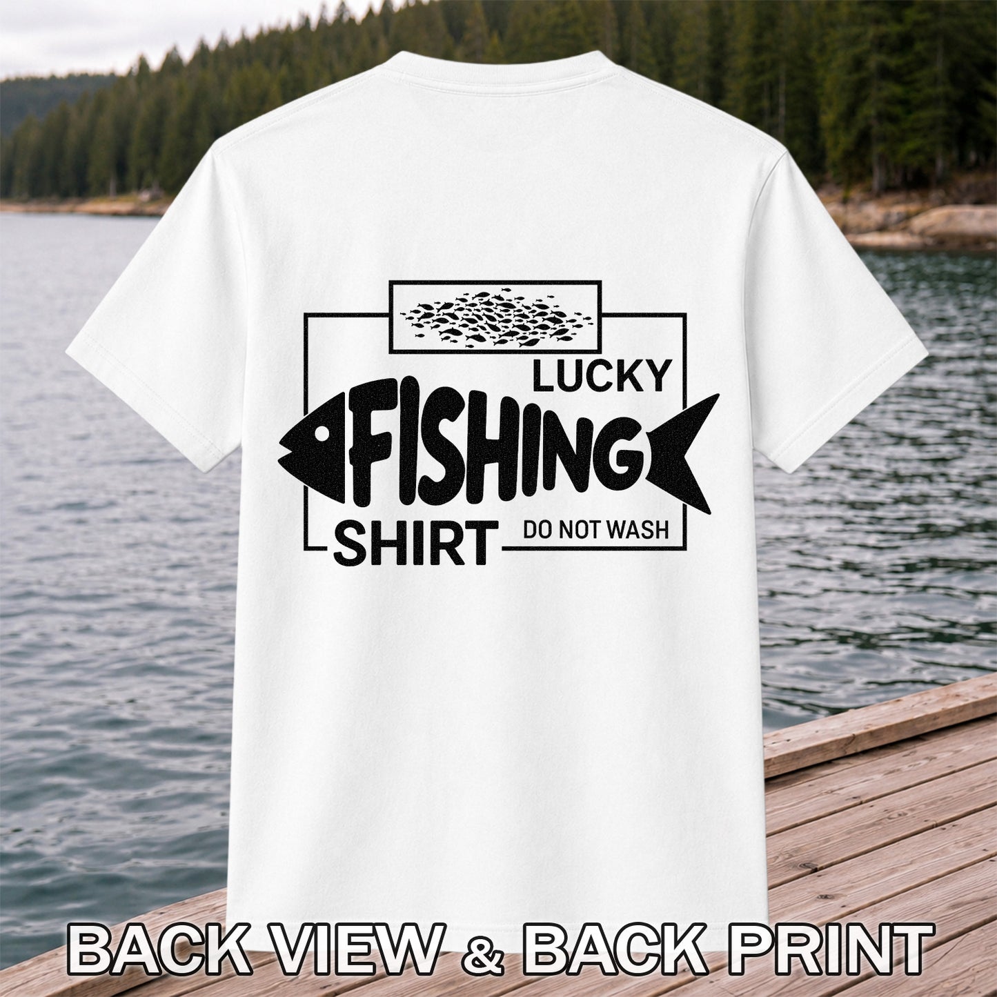 Lucky Fishing Shirt Do Not Wash Fish Silhouette Funny T-Shirt | Back Print