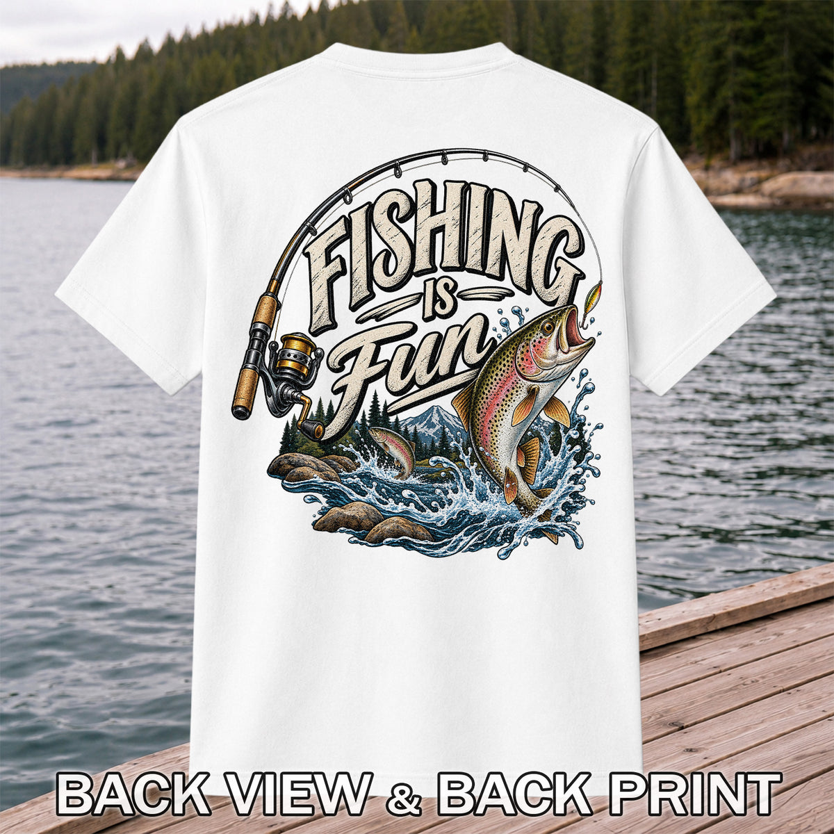 Fishing Is Fun Rainbow Trout and Mountain Graphic T-Shirt | Back Print