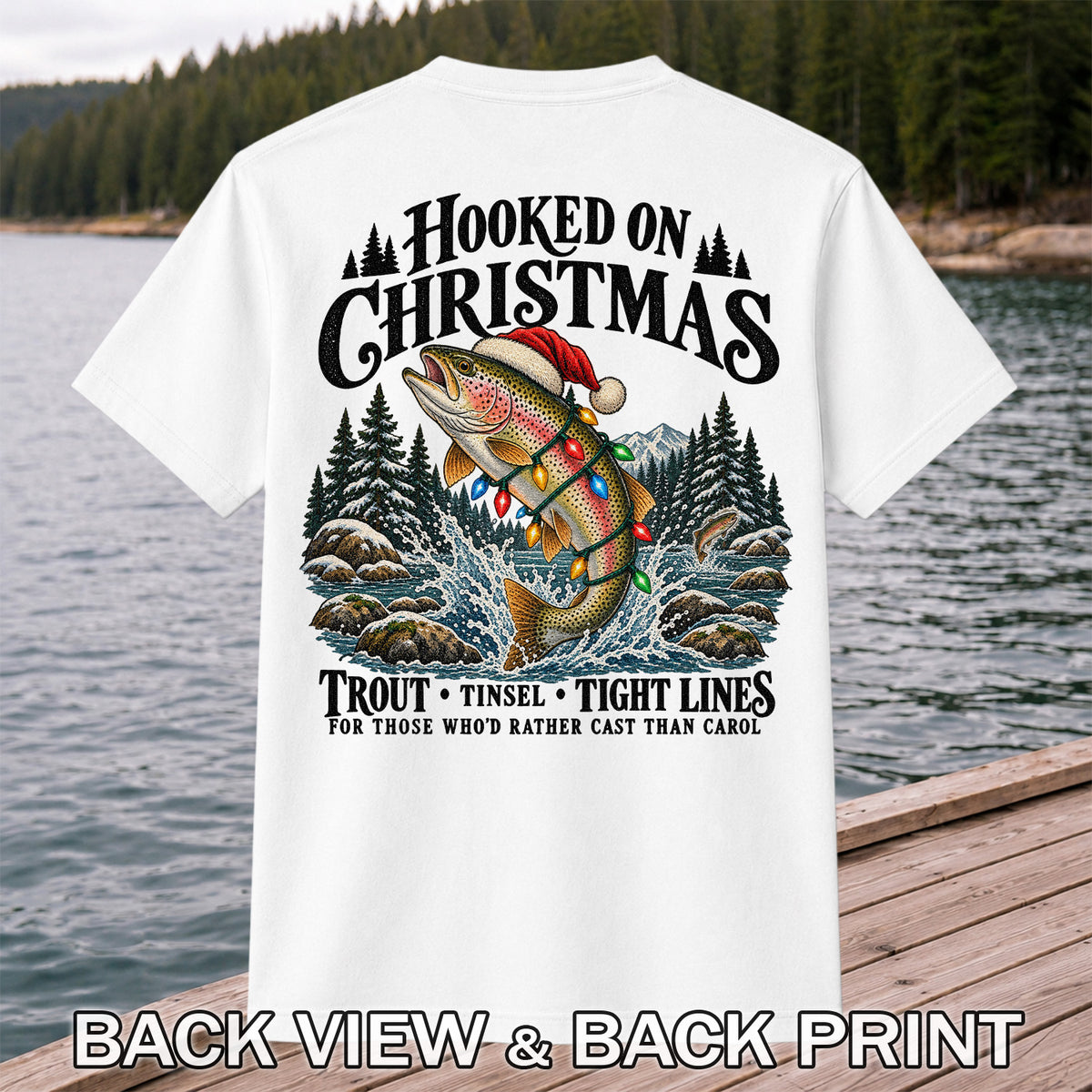 Hooked on Christmas Rainbow Trout Fishing Graphic T-Shirt | Back Print