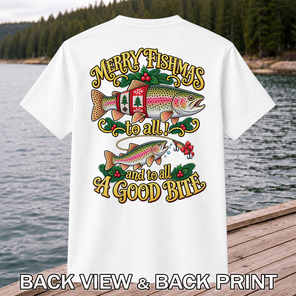 Merry Fishmas to All and to All a Good Bite Rainbow Trout Christmas Fishing T-Shirt | Back Print